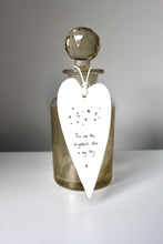 Load image into Gallery viewer, 'You are the brightest star..' Wobbly Porcelain Heart