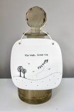 Load image into Gallery viewer, &#39;Fly High, Dream Big&#39; Porcelain Square Sign

