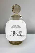 Load image into Gallery viewer, &#39;Life is meant for good friends...&#39; Porcelain Square Sign
