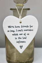 Load image into Gallery viewer, 'We've been friends for so long..' Porcelain Heart