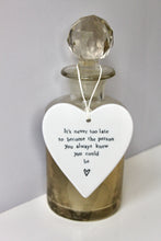 Load image into Gallery viewer, It&#39;s never too late&#39; Porcelain Heart
