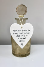 Load image into Gallery viewer, &#39;We&#39;ve been friends for so long..&#39; Porcelain Heart
