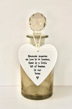 Load image into Gallery viewer, Because someone we love is in heaven..' Porcelain Heart