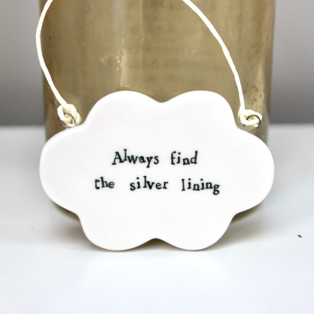 'Always find the silver lining' Porcelain Tag Sign