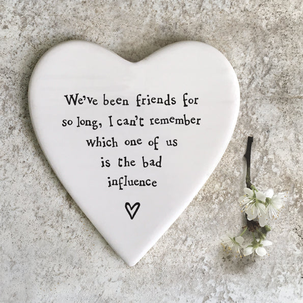 We've been friends for so long' Porcelain Coaster
