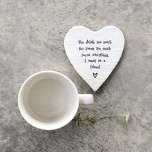 Load image into Gallery viewer, You drink too much&#39; Porcelain Coaster
