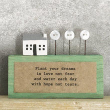 Load image into Gallery viewer, Mini plaque &#39;Plant your dreams&#39;
