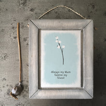 Load image into Gallery viewer, Always my mum, forever my friend&#39; Wooden Sign
