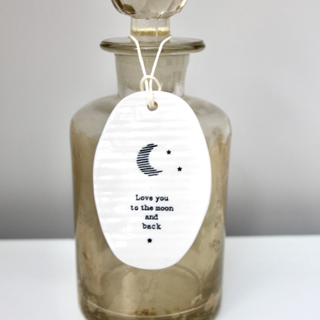 'Love you to the moon and back' Porcelain Tag Sign