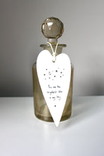 Load image into Gallery viewer, &#39;You are the brightest star..&#39; Wobbly Porcelain Heart
