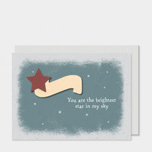 Load image into Gallery viewer, You are the brightest star in my sky&#39; Greetings Card
