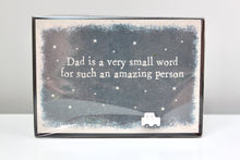Load image into Gallery viewer, &#39;Dad is a very small word..&#39; Wooden Sign

