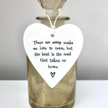 Load image into Gallery viewer, &#39;There are many roads we love to roam..&#39; Porcelain Heart
