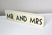 Load image into Gallery viewer, Mr &amp; Mrs Wooden Sign
