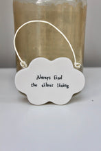 Load image into Gallery viewer, &#39;Always find the silver lining&#39; Porcelain Tag Sign
