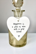 Load image into Gallery viewer, &#39;Happiness is a glass of wine..&#39; Porcelain Heart
