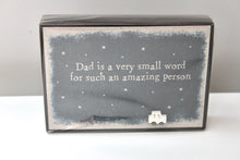 Load image into Gallery viewer, &#39;Dad is a very small word..&#39; Wooden Sign
