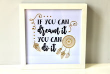 Load image into Gallery viewer, &#39;If you can Dream it&#39; LED Light Box
