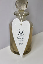 Load image into Gallery viewer, Don&#39;t worry I&#39;ve got you&#39; Porcelain Heart
