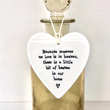 Load image into Gallery viewer, &#39;Because someone we love is in heaven..&#39; Porcelain Heart
