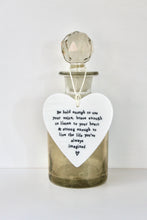 Load image into Gallery viewer, &#39;Be bold enough to use voice..&#39; Porcelain Heart
