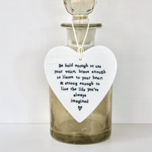 Load image into Gallery viewer, &#39;Be bold enough to use voice..&#39; Porcelain Heart
