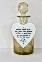Load image into Gallery viewer, &#39;Be bold enough to use voice..&#39; Porcelain Heart
