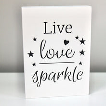 Load image into Gallery viewer, Live, Love, Sparkle&#39; Illuminated LED Sign

