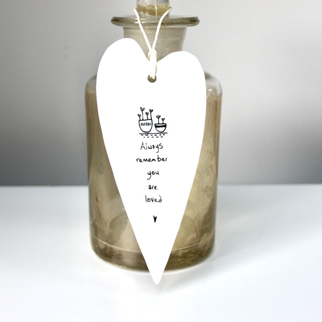 'Always remember..' Wobbly Porcelain Heart