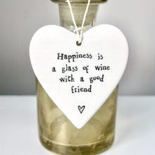 Load image into Gallery viewer, &#39;Happiness is a glass of wine..&#39; Porcelain Heart
