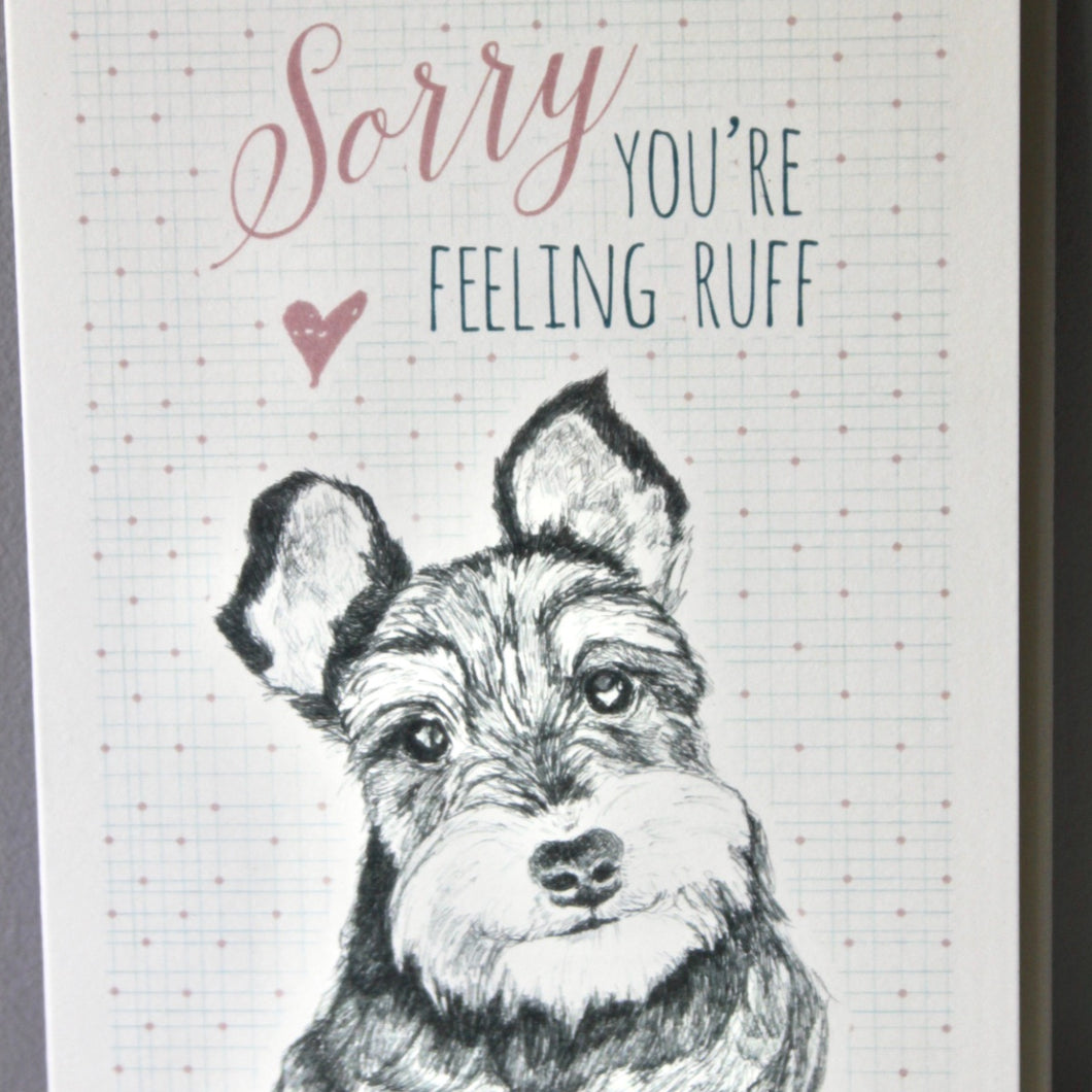Sorry you're feeling ruff' Greetings Card