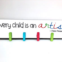 Load image into Gallery viewer, &#39;Every child&#39;s an artist&#39; Peg Sign
